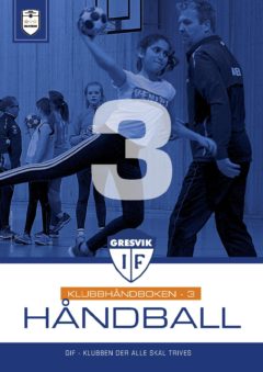 Klubbhåndbok del 3 Håndball Klubbhåndbok del 3 Håndball
